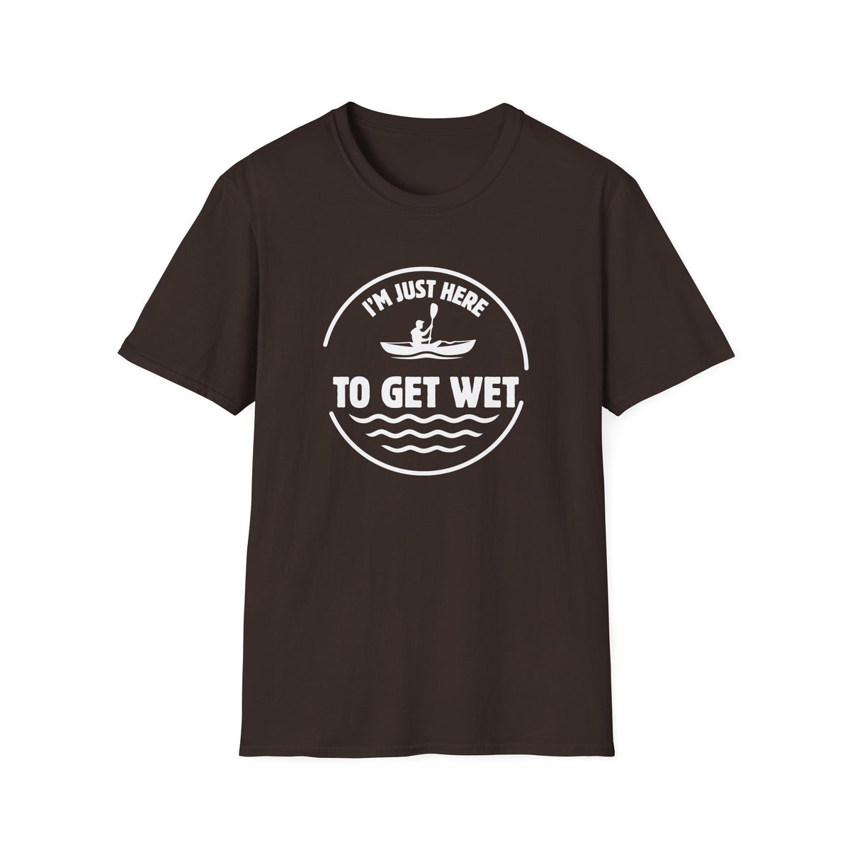 I'm Just Here To Get Wet T-Shirt