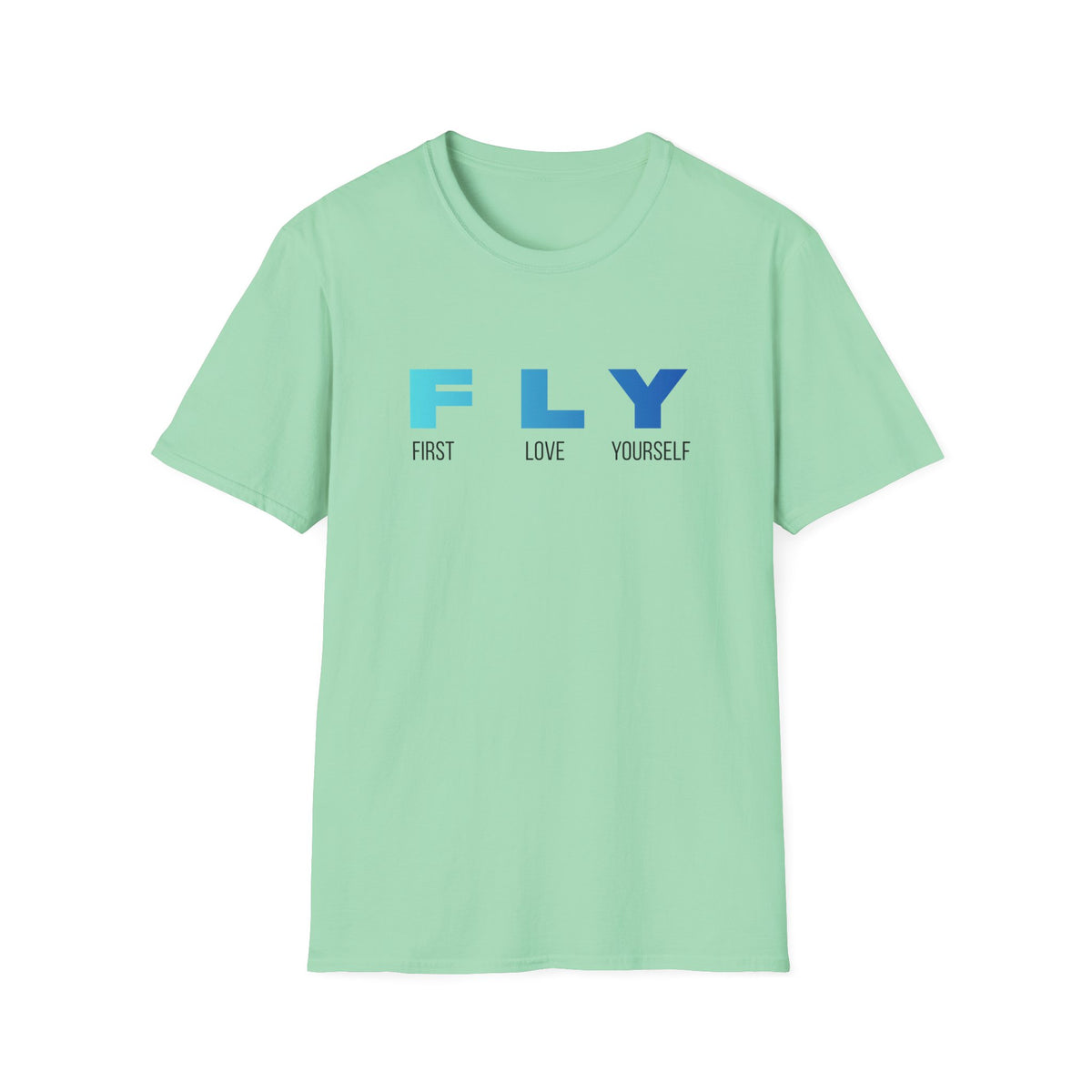 FLY: First Love Yourself T-Shirt