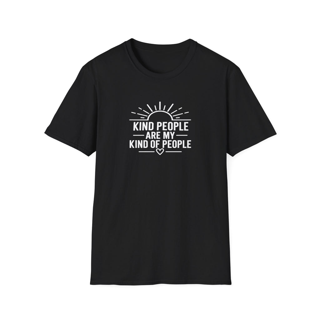 Kind People Are My Kind of People T-Shirt