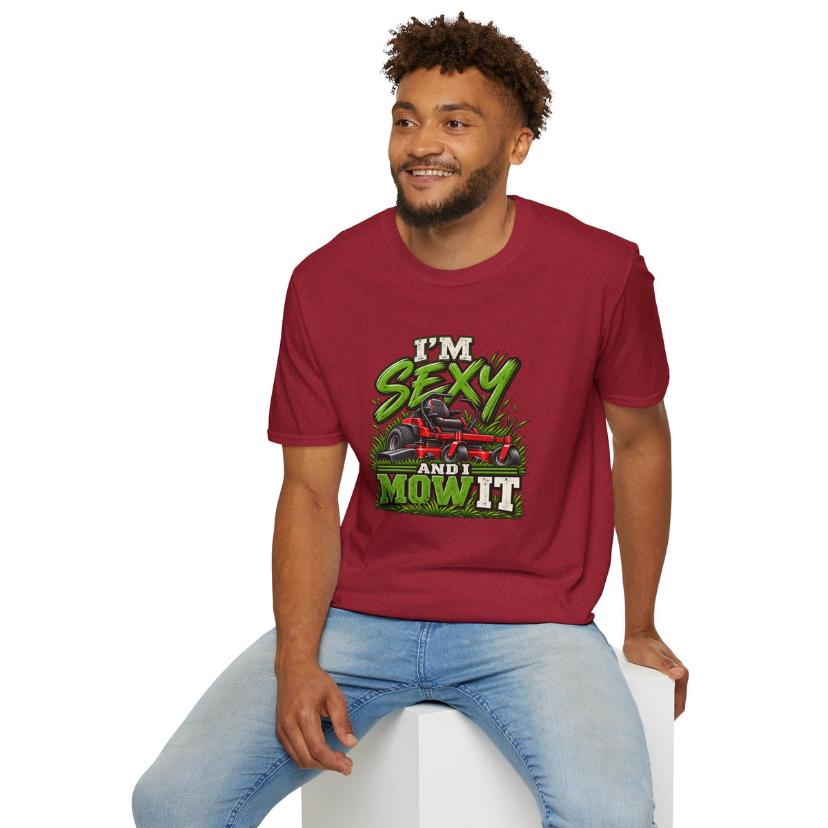 I'm Sexy And I Mow It T-Shirt