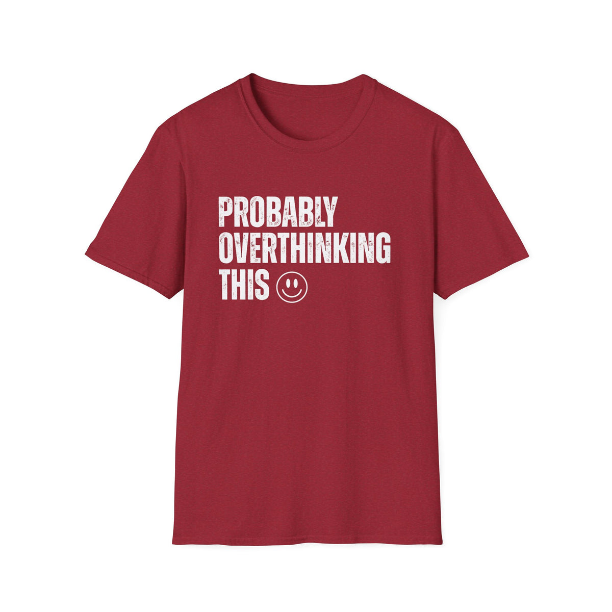 Probably Overthinking This T-Shirt