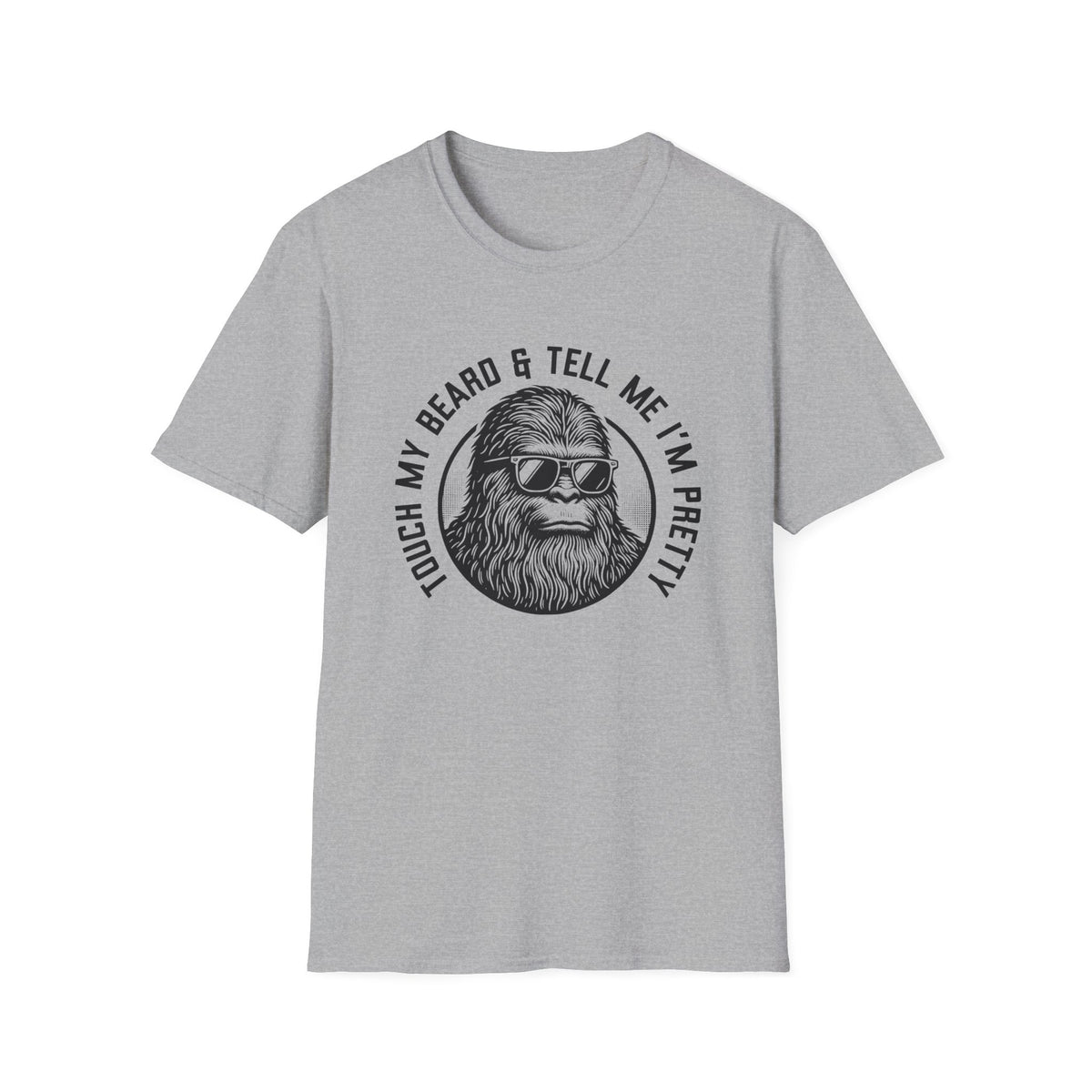 Touch My Beard & Tell Me I'm Pretty T-Shirt