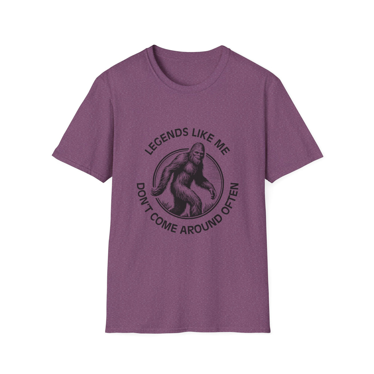 Legend Like Me Don't Come Around Often T-Shirt