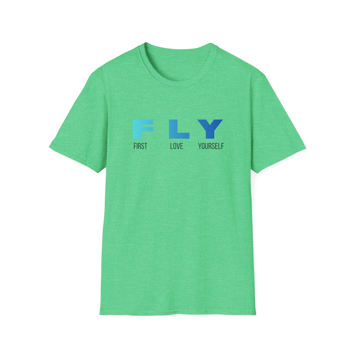 FLY: First Love Yourself T-Shirt