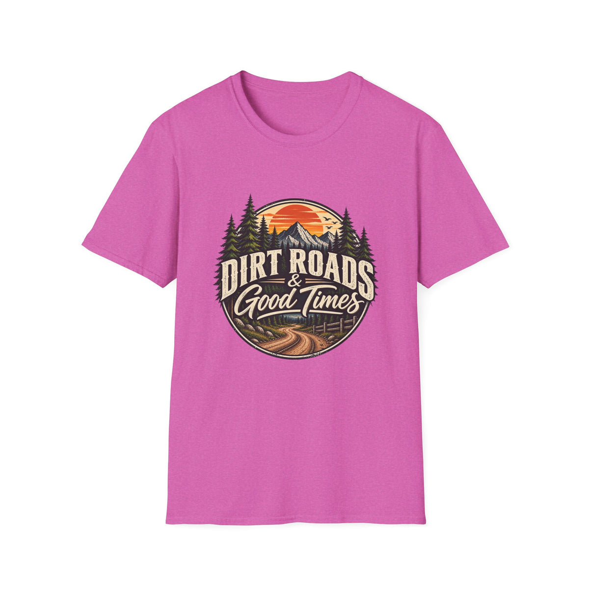 Dirt Roads & Good Times T-Shirt