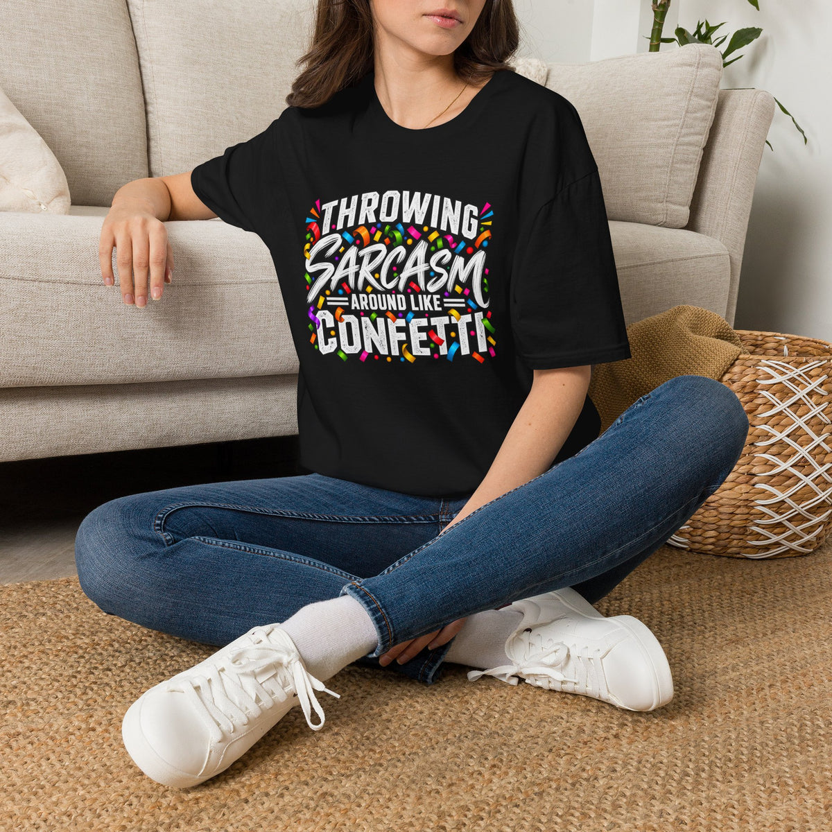 Throwing Sarcasm Around Like Confetti T-Shirt