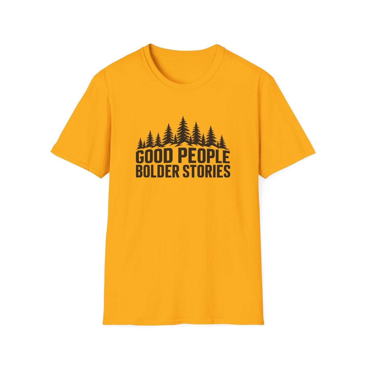 Good People Bolder Stories T-Shirt