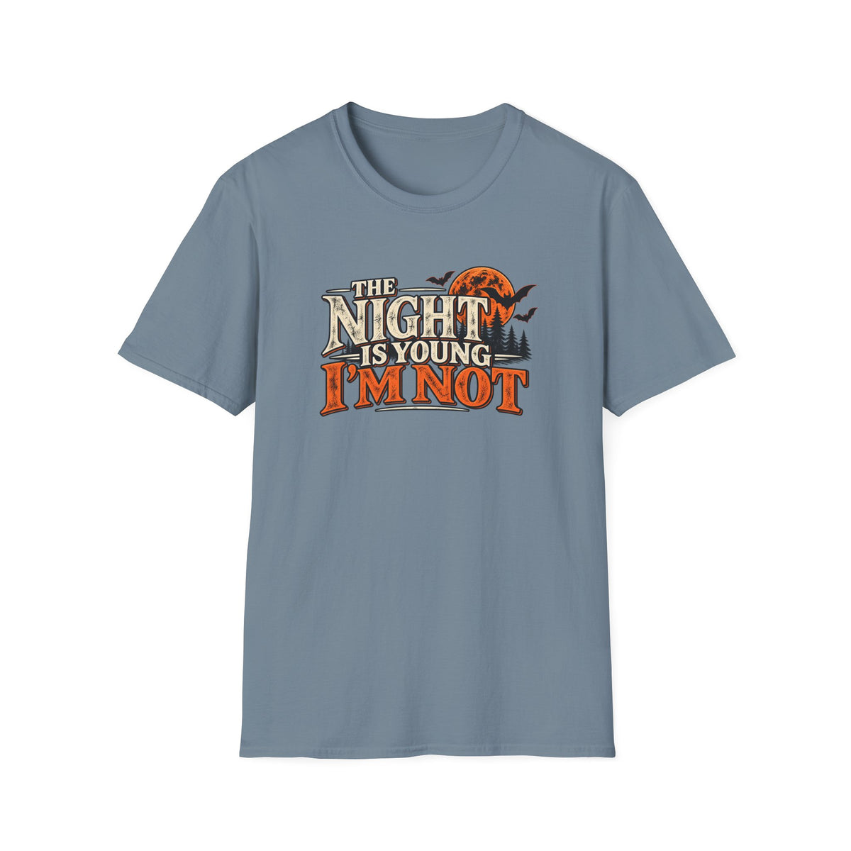 The Night Is Young, I'm Not T-Shirt