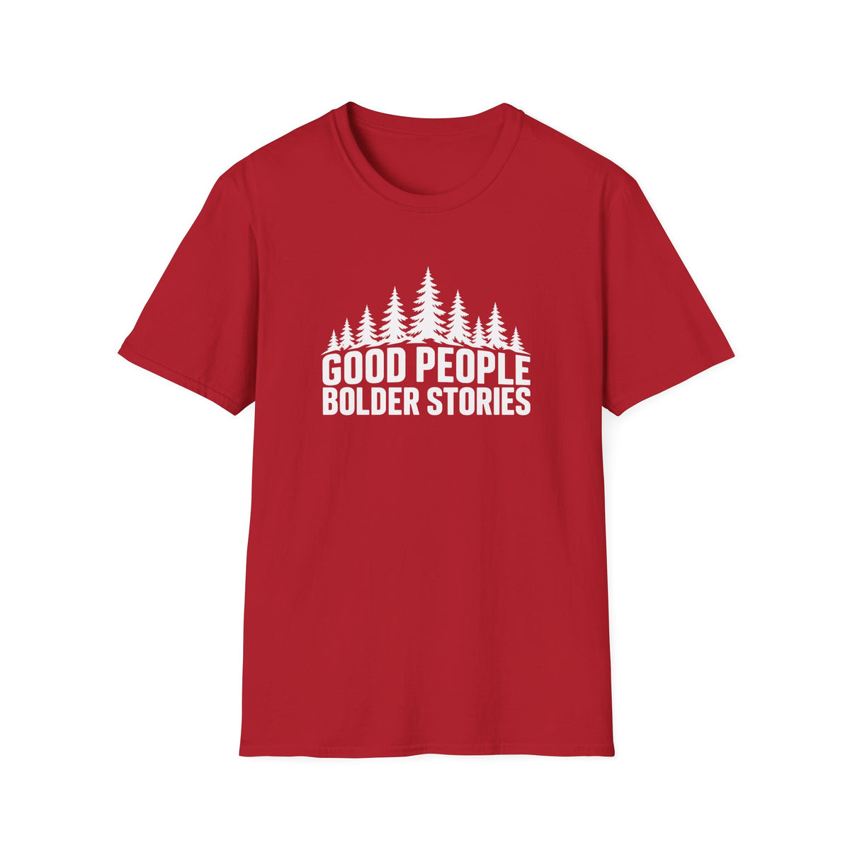 Good People Bolder Stories T-Shirt