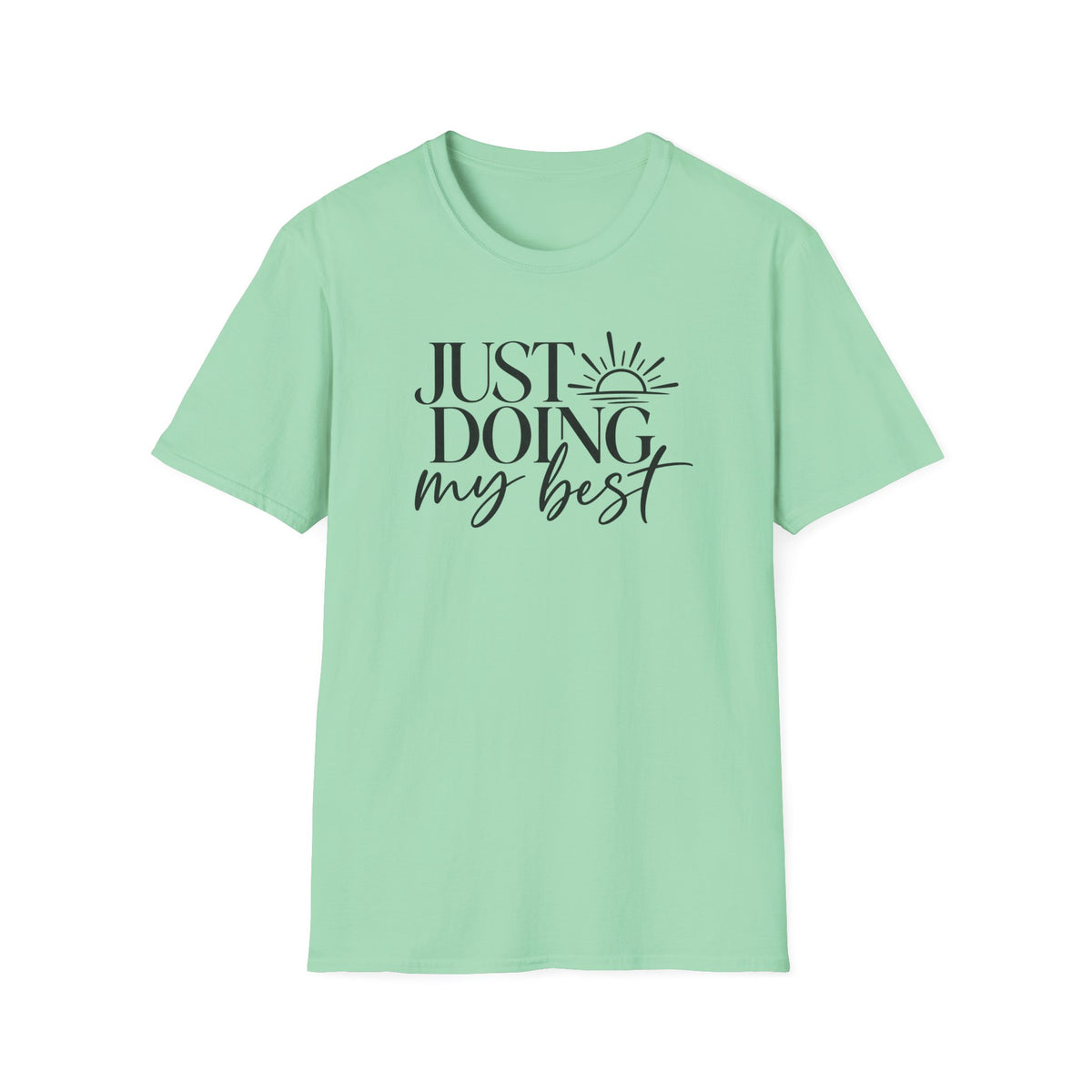 Just Doing My Best T-Shirt
