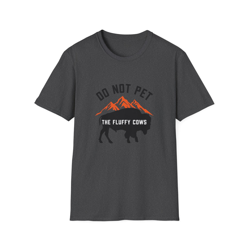 Do Not Pet the Fluffy Cows T-Shirt