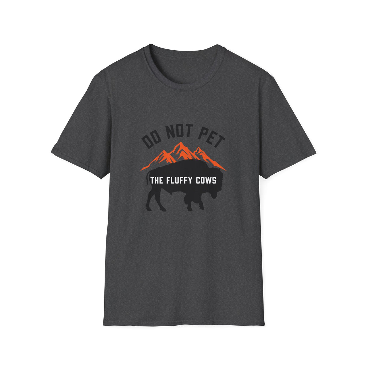 Do Not Pet the Fluffy Cows T-Shirt