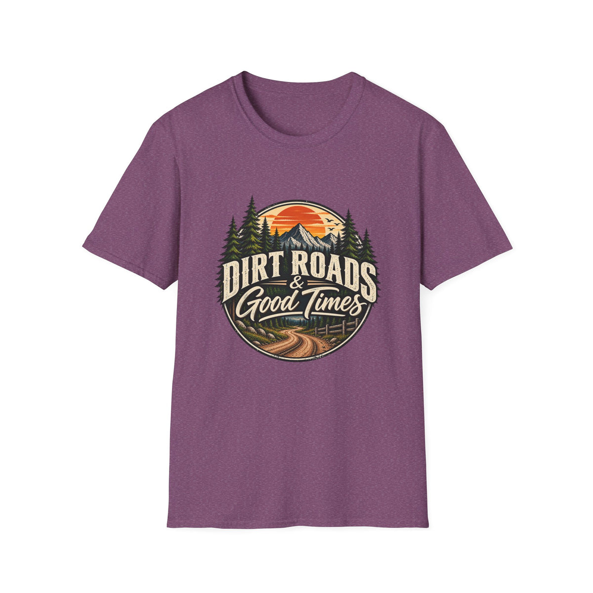 Dirt Roads & Good Times T-Shirt