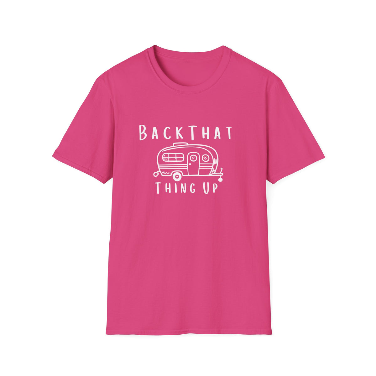 Back That Thing Up T-Shirt