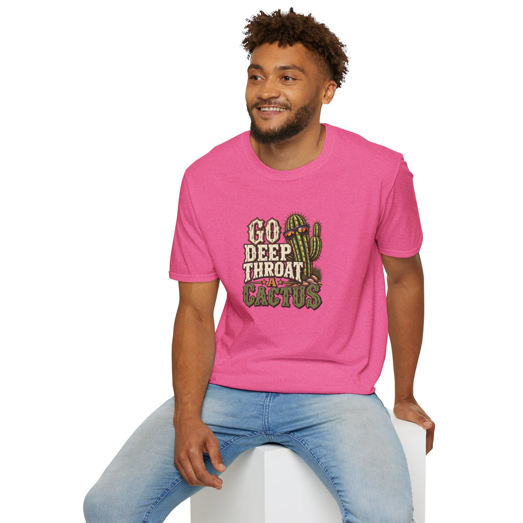 Go Deep Throat A Cactus T-Shirt