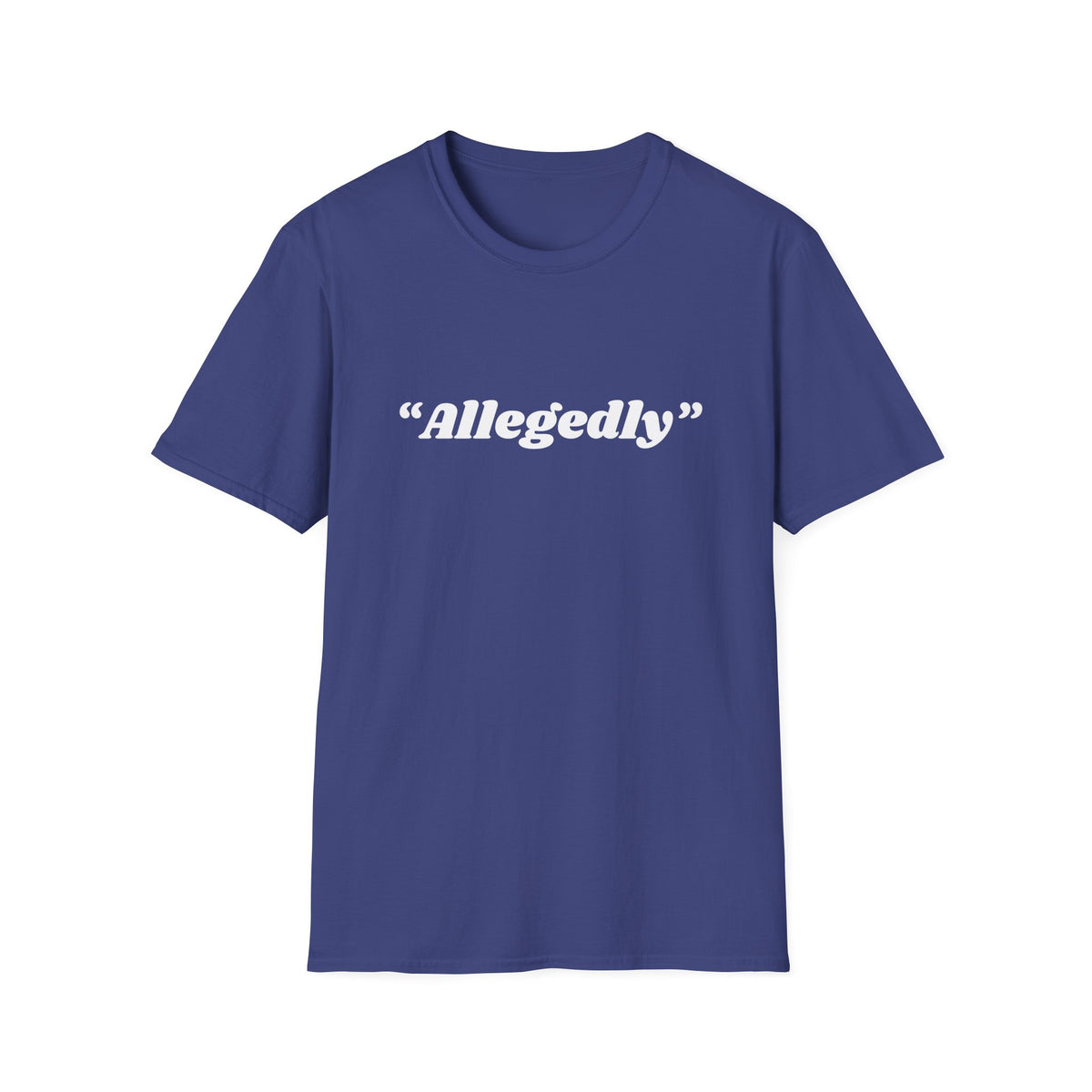 "Allegedly" T-Shirt