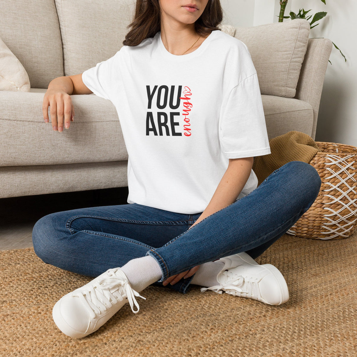 You Are Enough T-Shirt