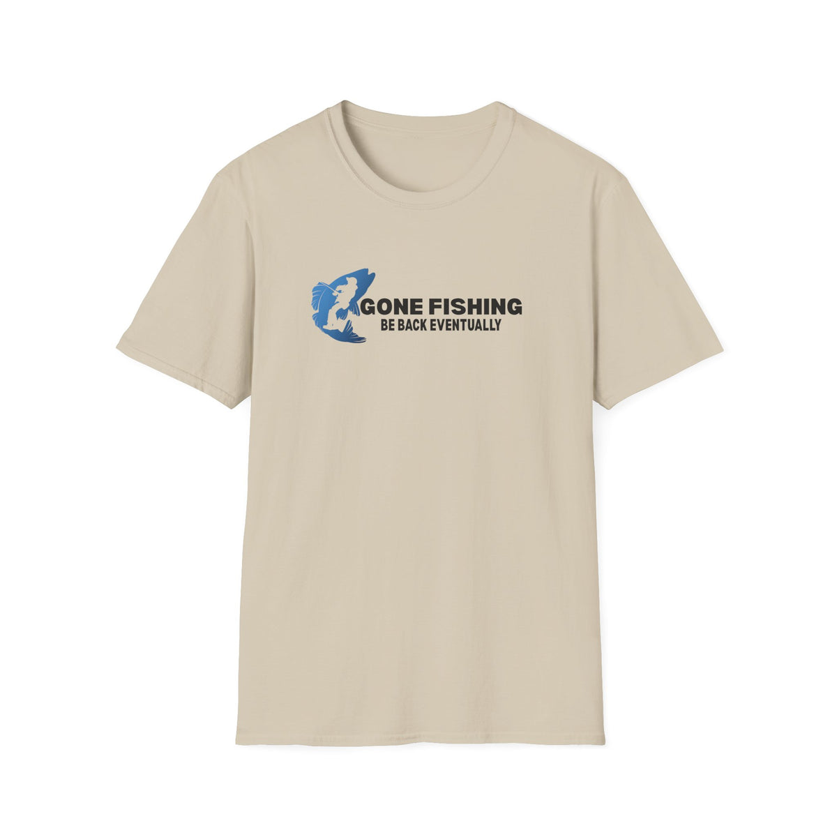 Gone Fishing Be Back Eventually T-Shirt