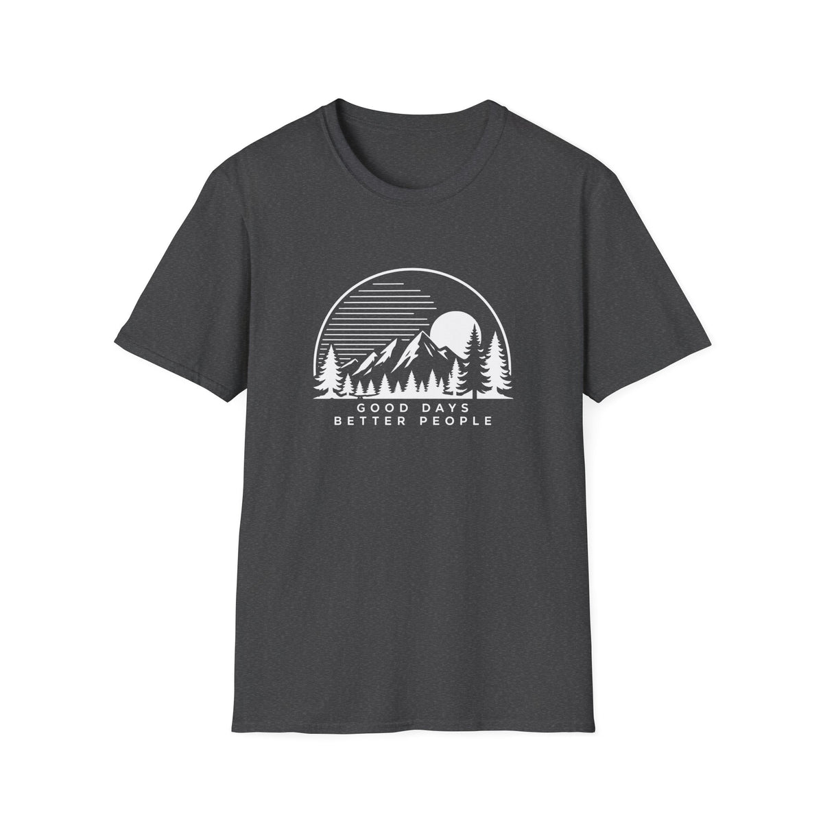 Good Days Better People T-Shirt