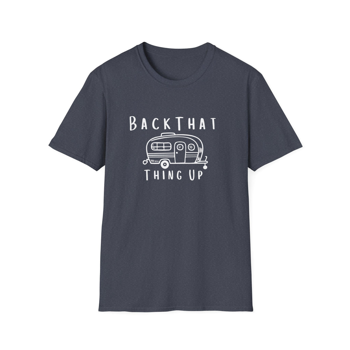 Back That Thing Up T-Shirt