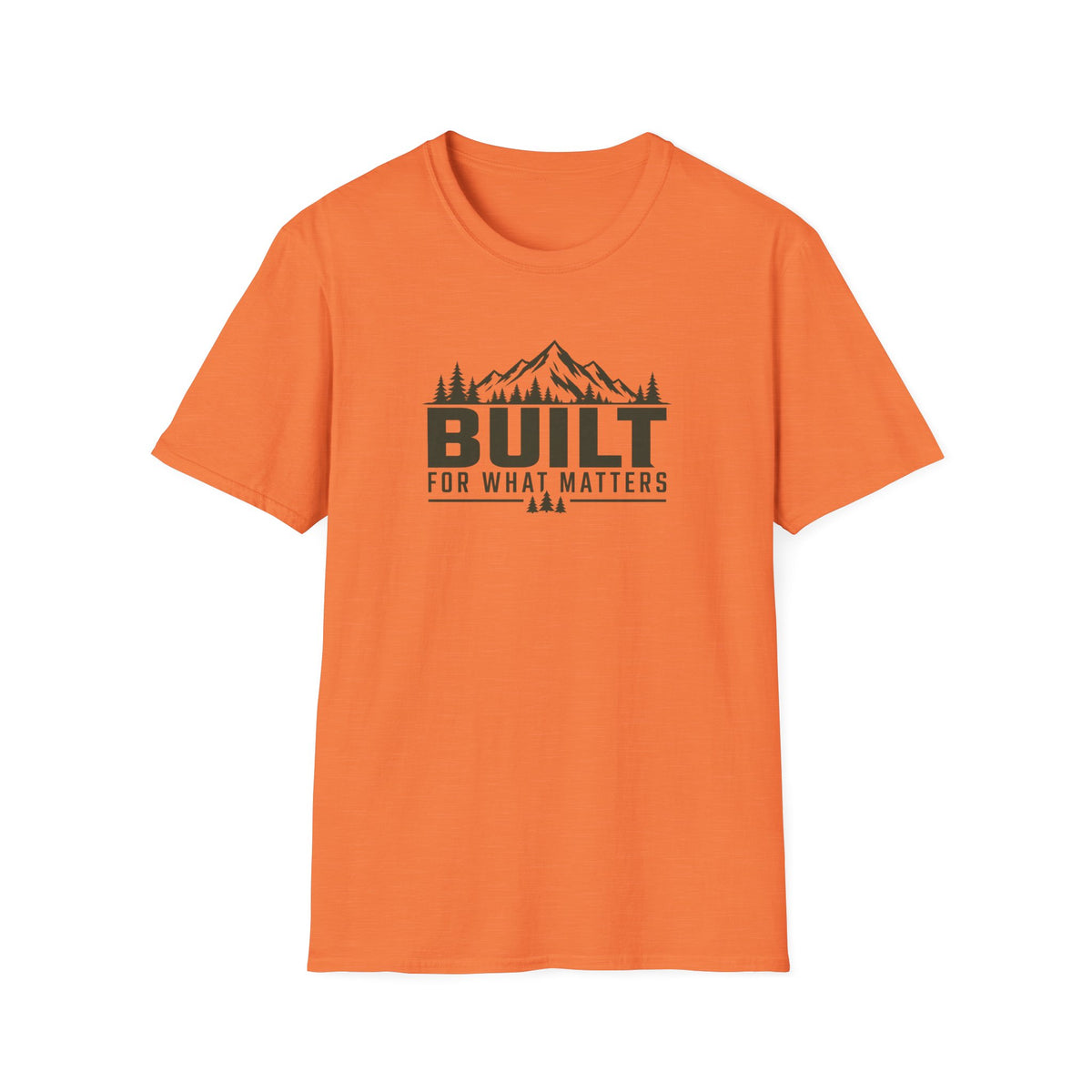Built For What Matters Most T-Shirt