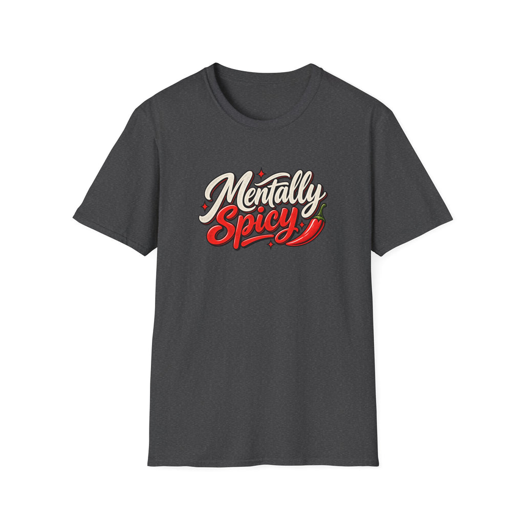 Mentally Spicy T-Shirt