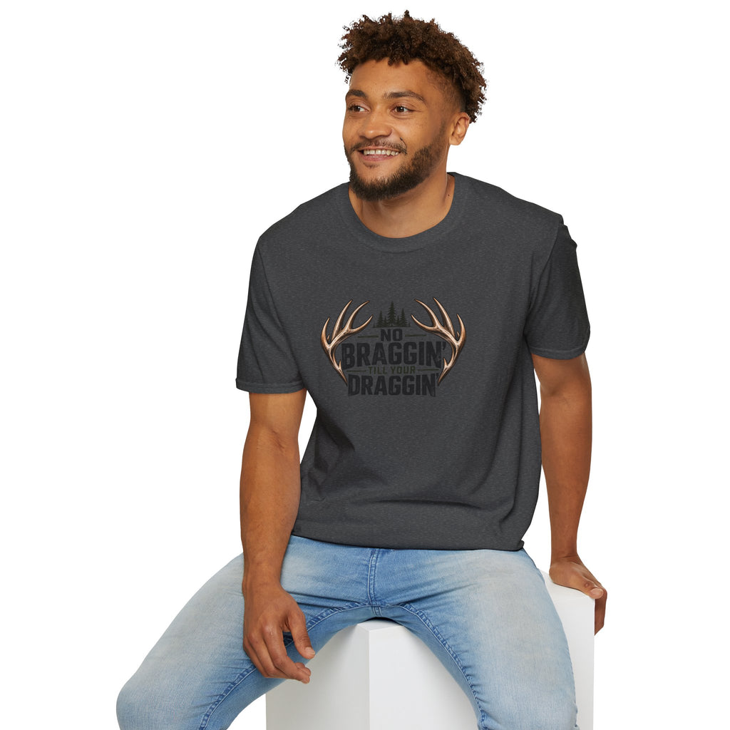 No Braggin' Till Your Draggin' T-Shirt
