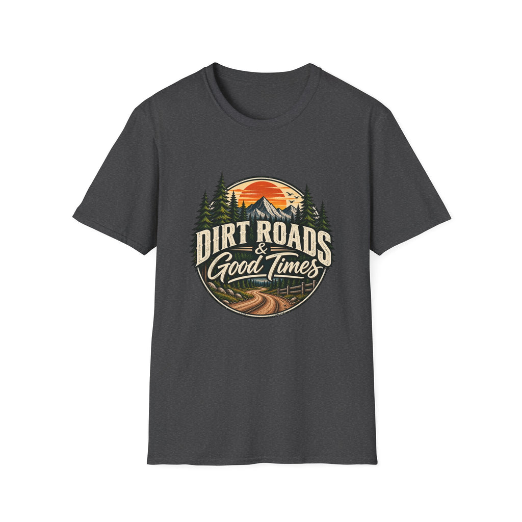 Dirt Roads & Good Times T-Shirt