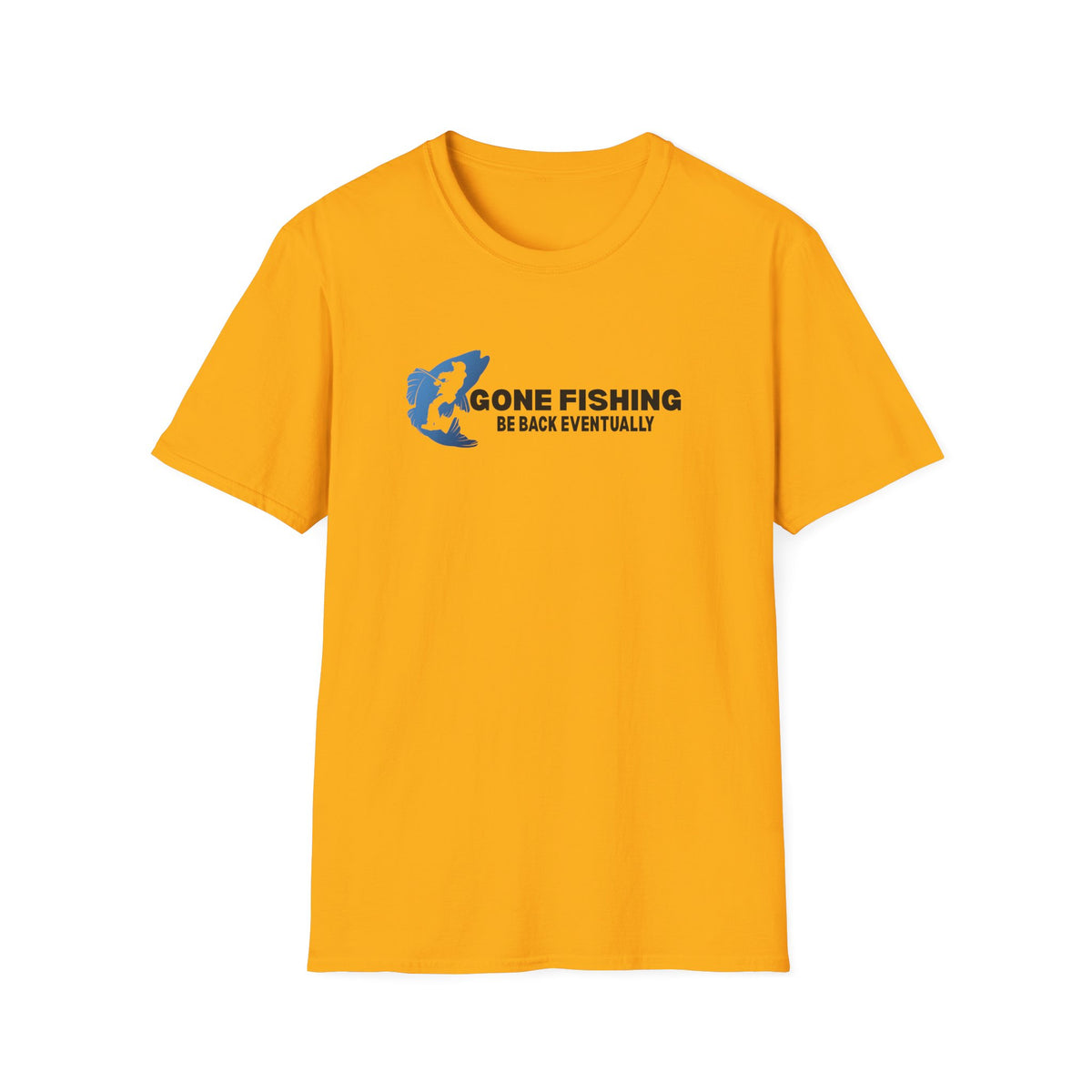 Gone Fishing Be Back Eventually T-Shirt