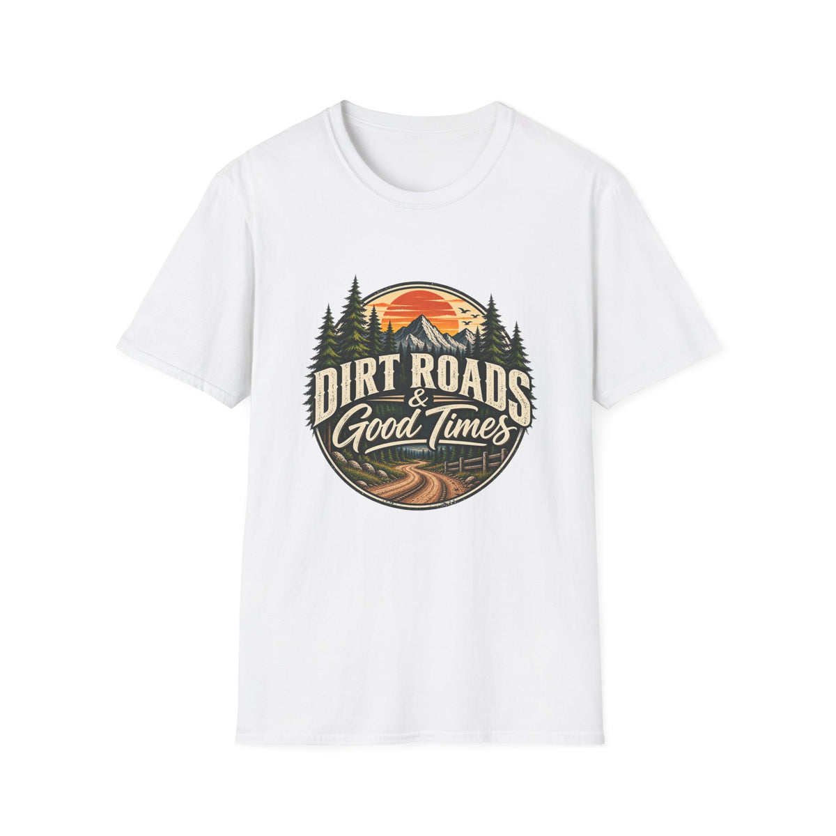Dirt Roads & Good Times T-Shirt