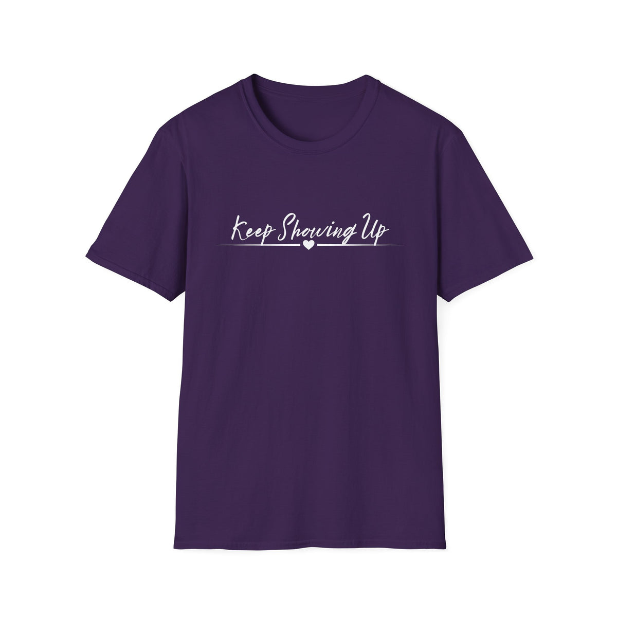 Keep Showing Up T-Shirt