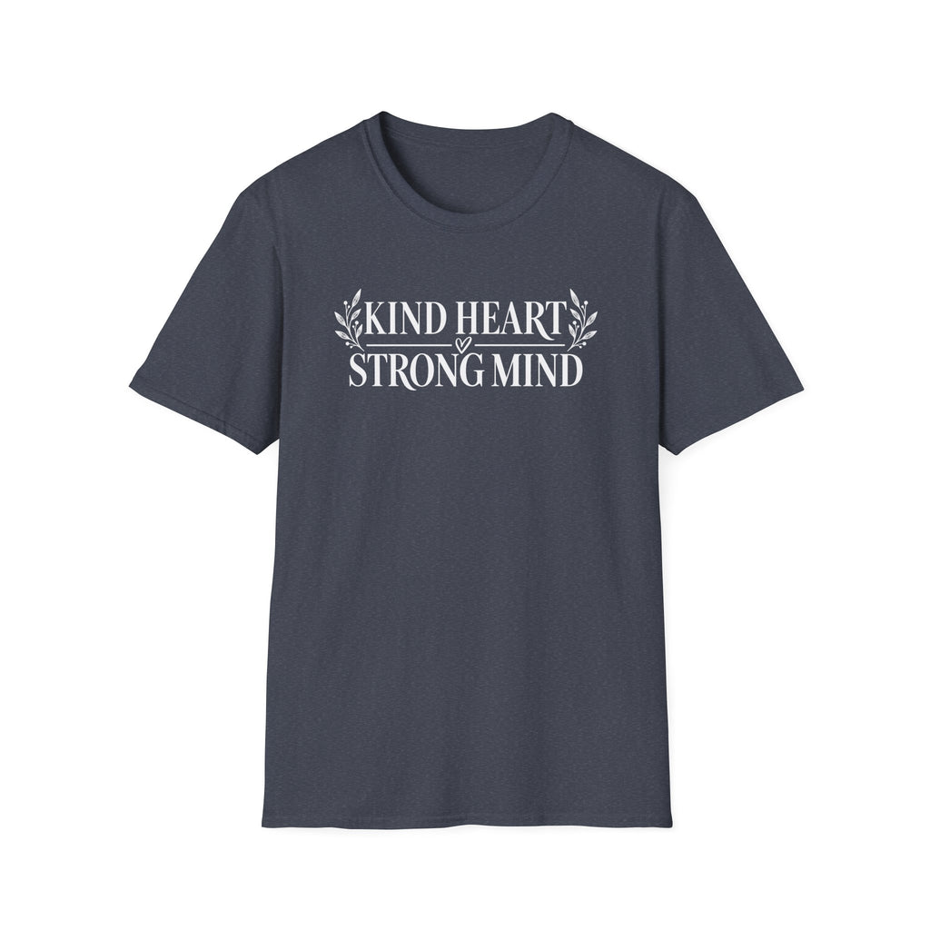 Kind Hearted Strong Minded T-Shirt