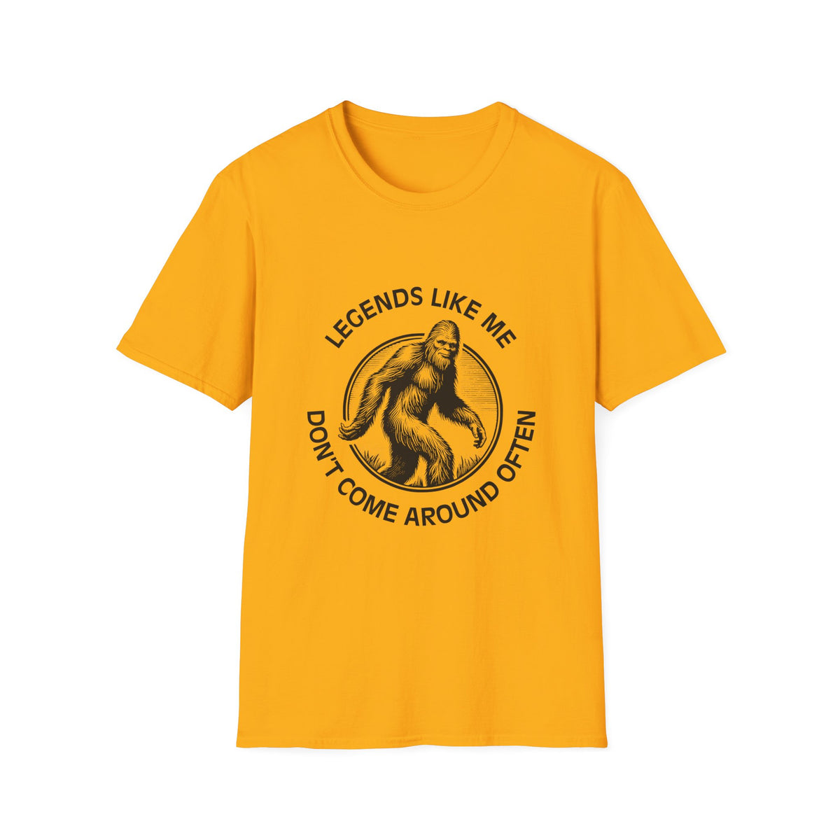 Legend Like Me Don't Come Around Often T-Shirt