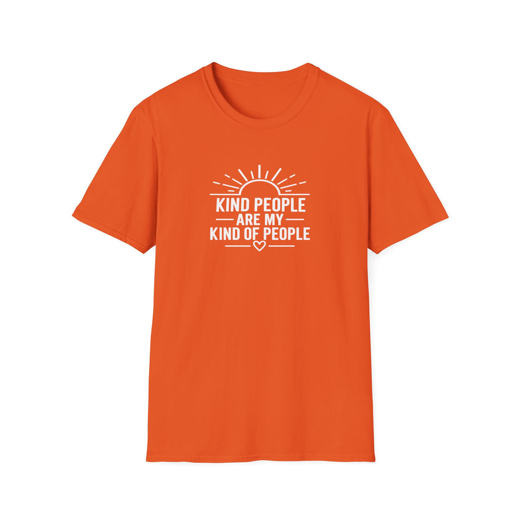 Kind People Are My Kind of People T-Shirt