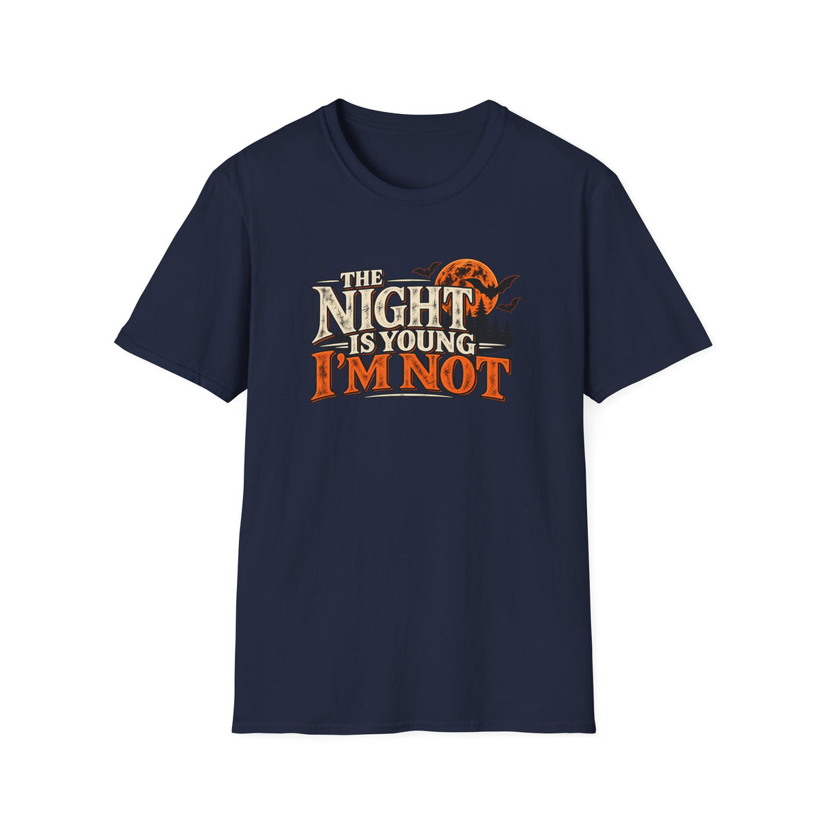 The Night Is Young, I'm Not T-Shirt
