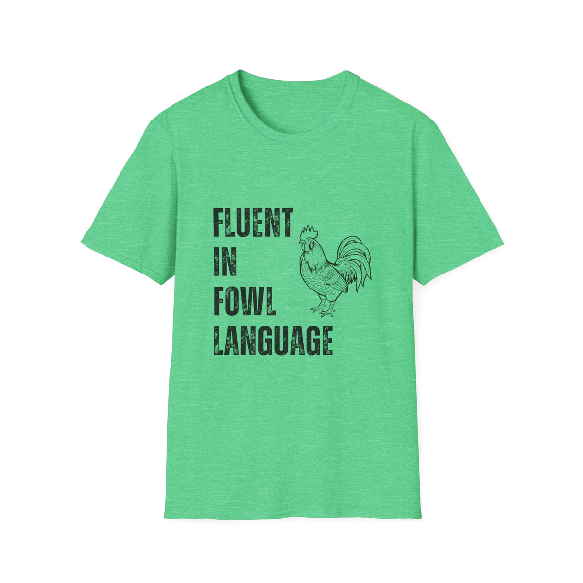 Fluent In Fowl Language T-Shirt