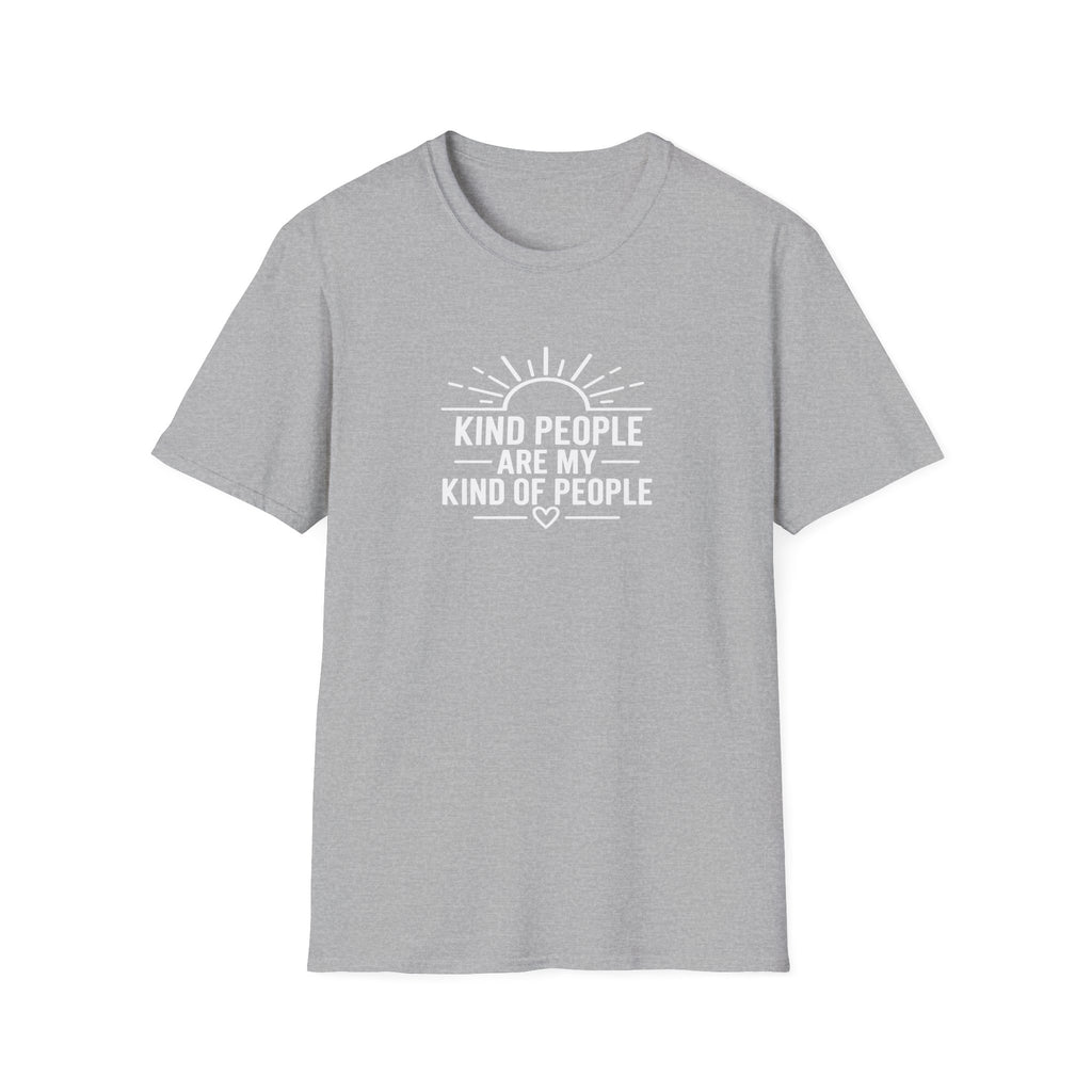 Kind People Are My Kind of People T-Shirt