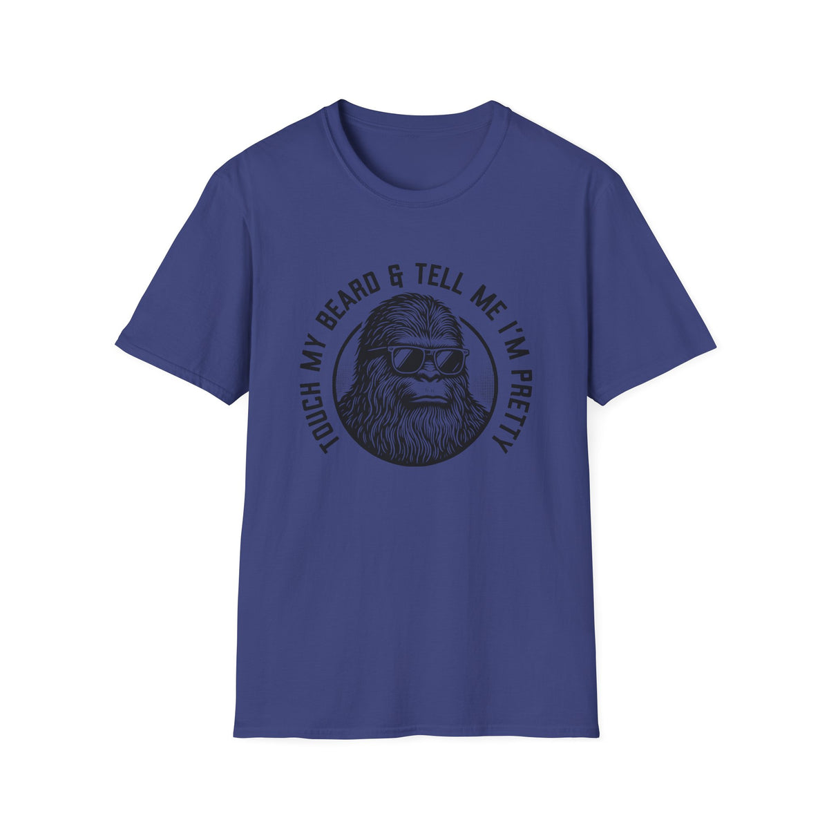 Touch My Beard & Tell Me I'm Pretty T-Shirt