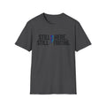 Still Here ; Still Fighting T-Shirt