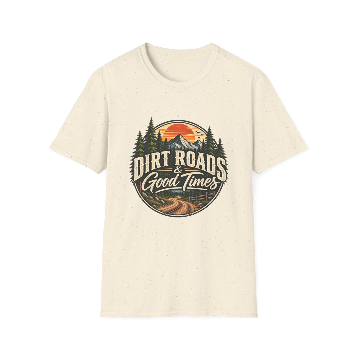 Dirt Roads & Good Times T-Shirt