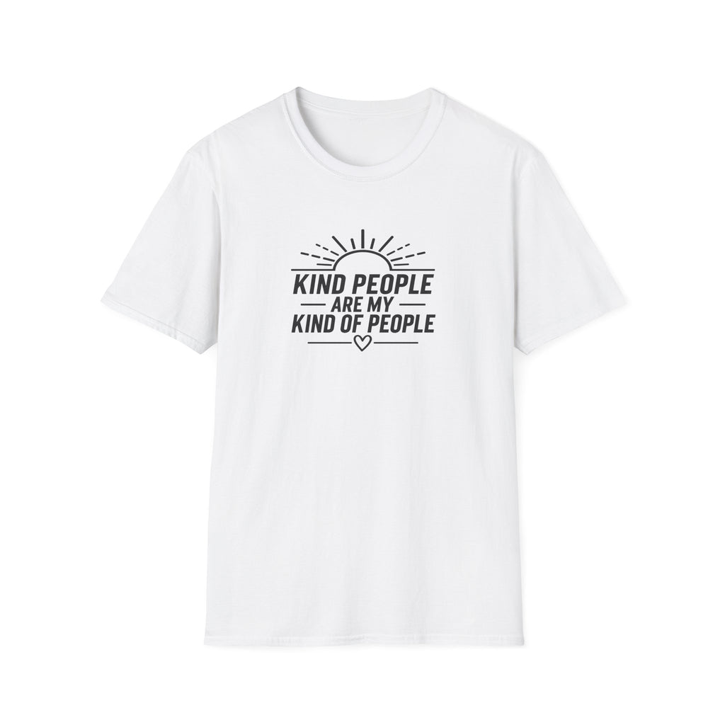 Kind People Are My Kind of People T-Shirt