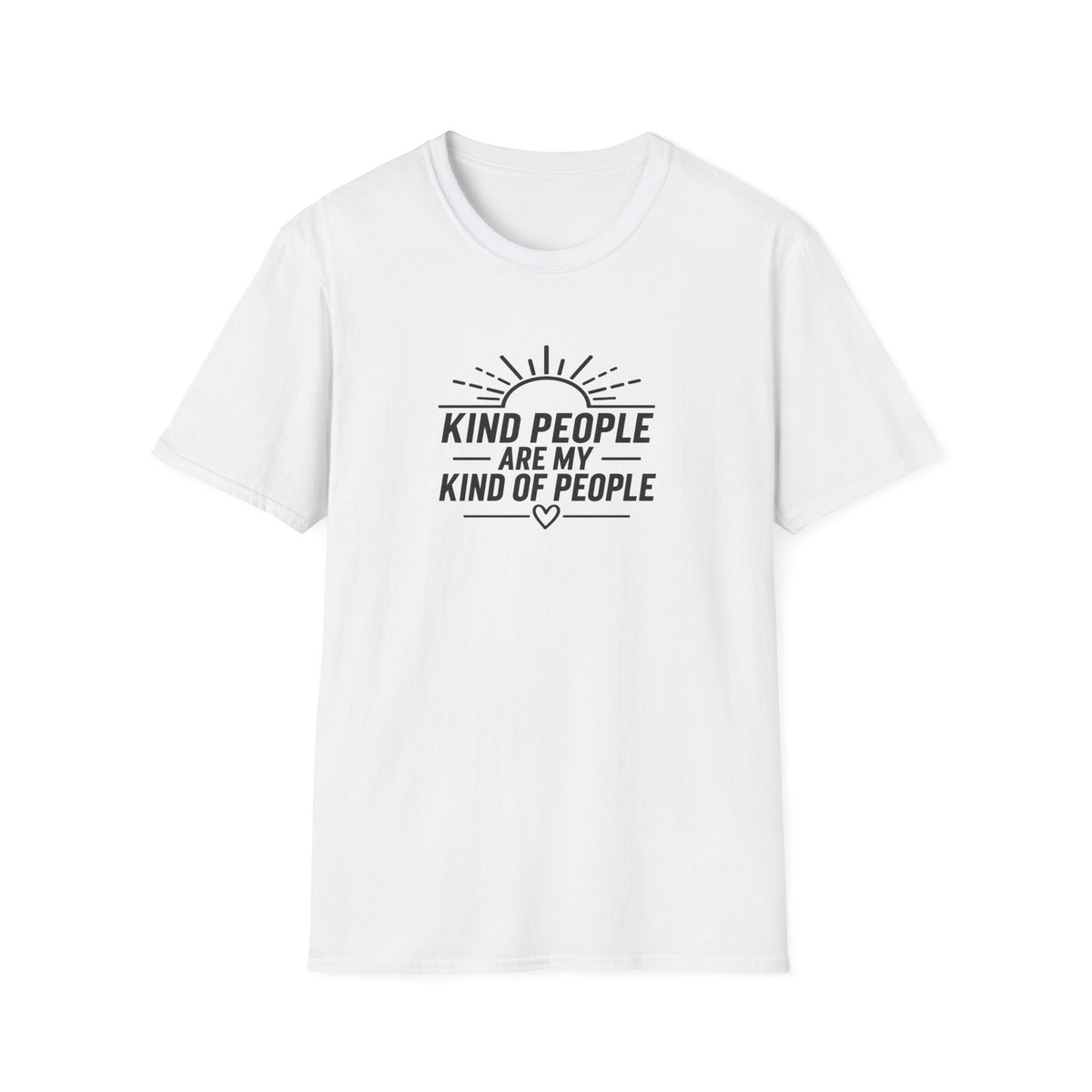 Kind People Are My Kind of People T-Shirt