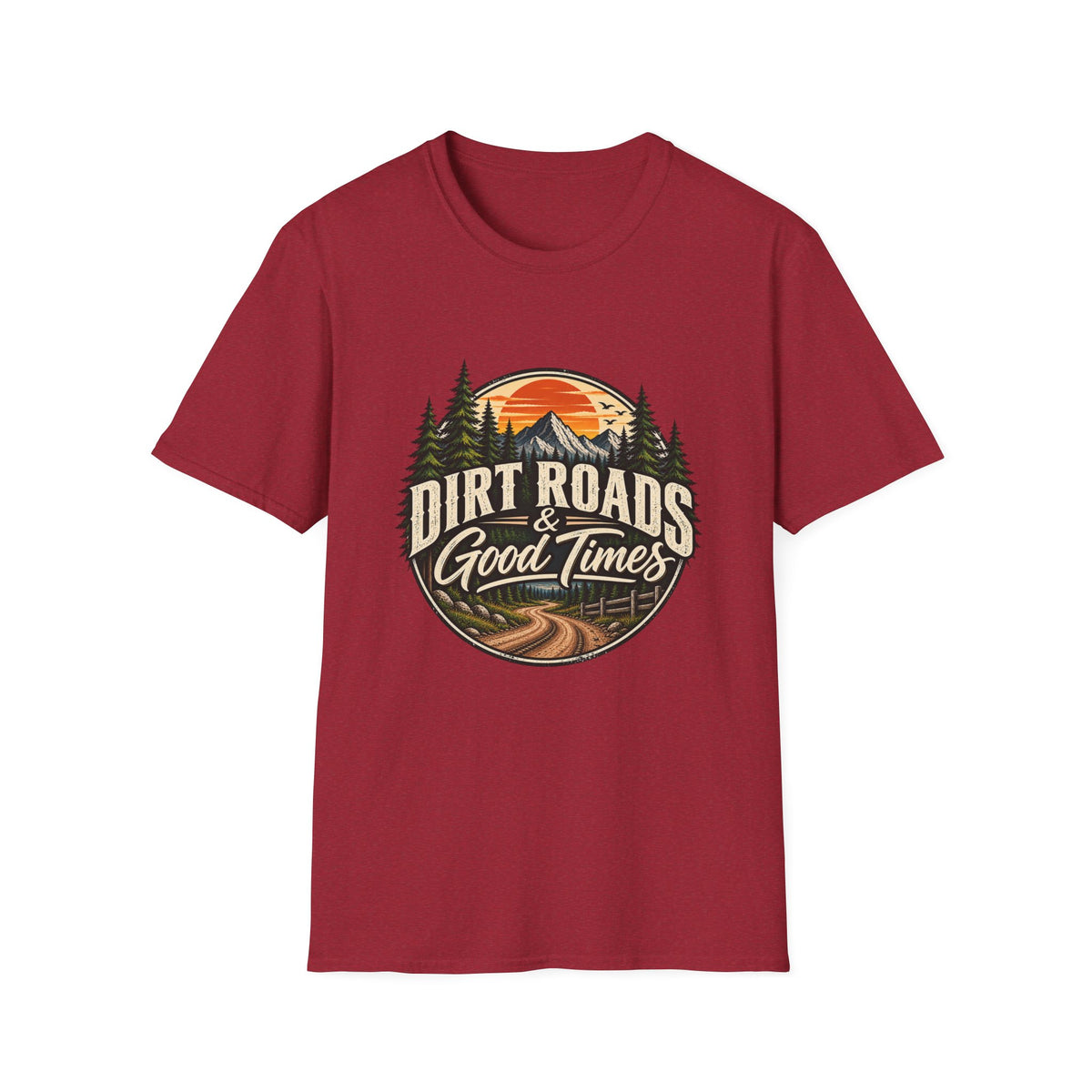 Dirt Roads & Good Times T-Shirt