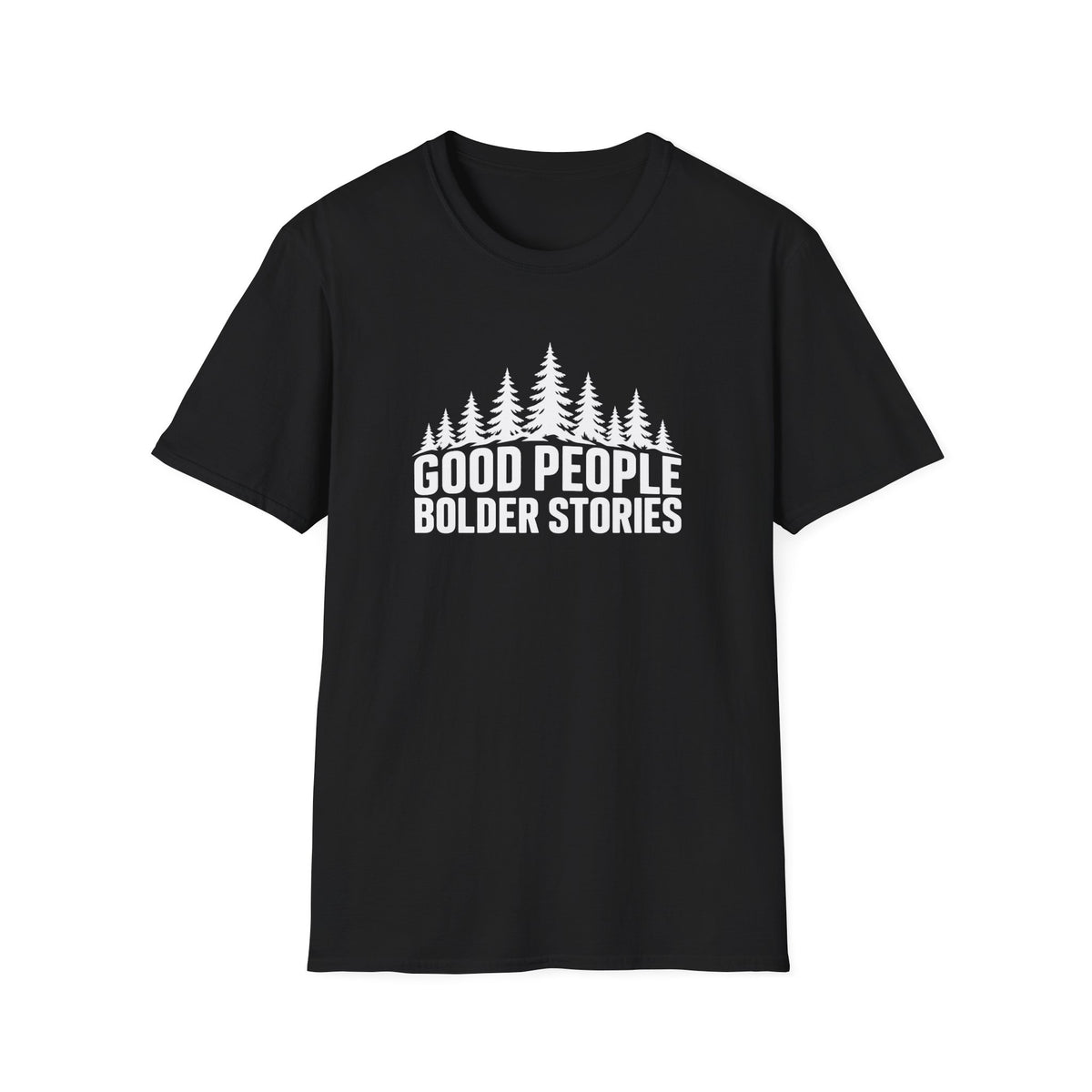 Good People Bolder Stories T-Shirt