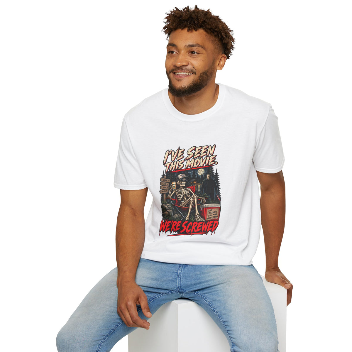 I've Seen This Movie, We're Screwed T-Shirt