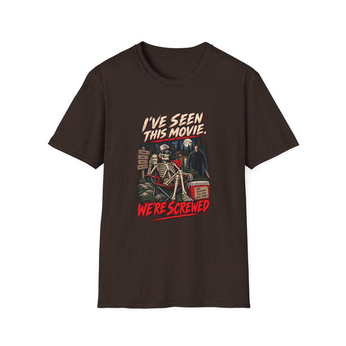 I've Seen This Movie, We're Screwed T-Shirt