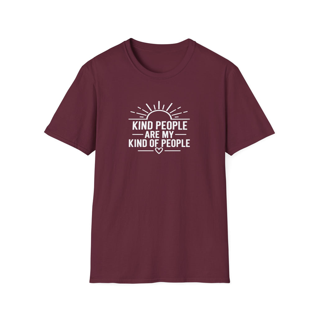 Kind People Are My Kind of People T-Shirt
