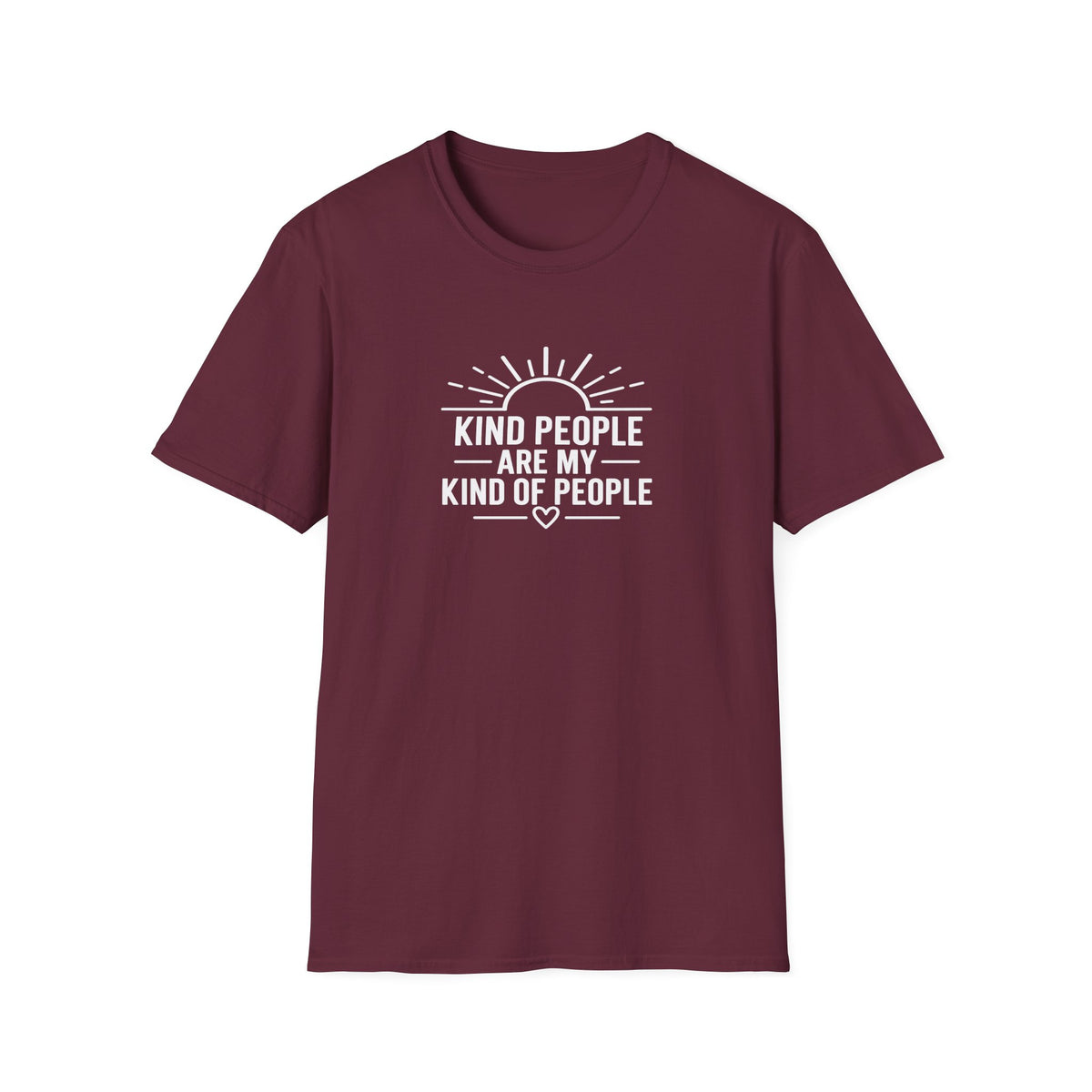 Kind People Are My Kind of People T-Shirt