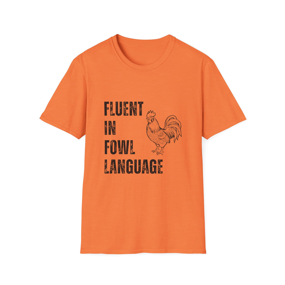 Fluent In Fowl Language T-Shirt