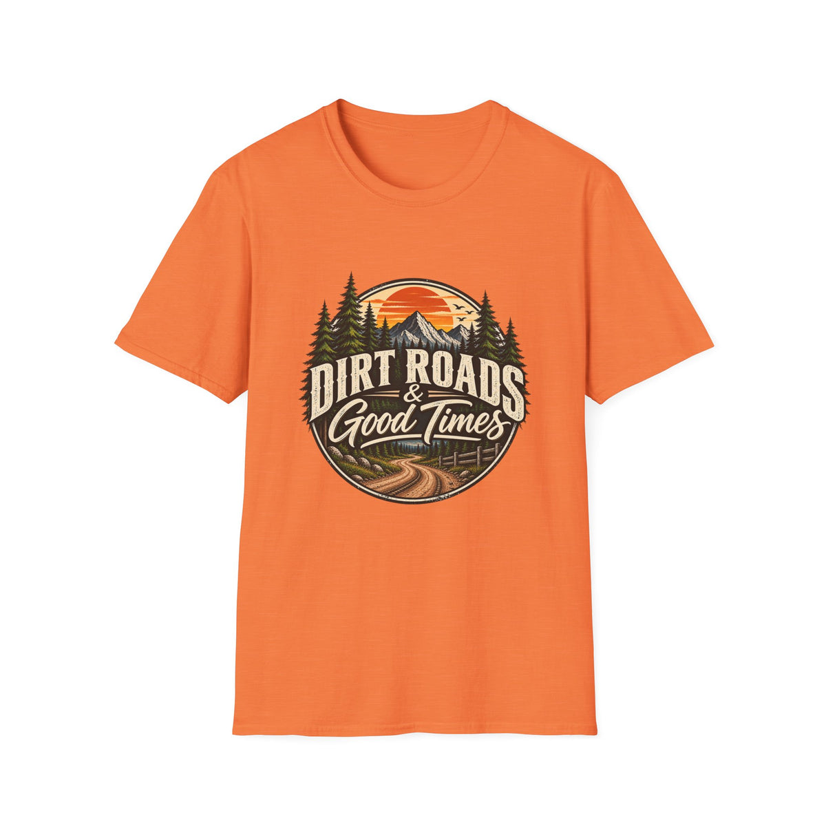 Dirt Roads & Good Times T-Shirt